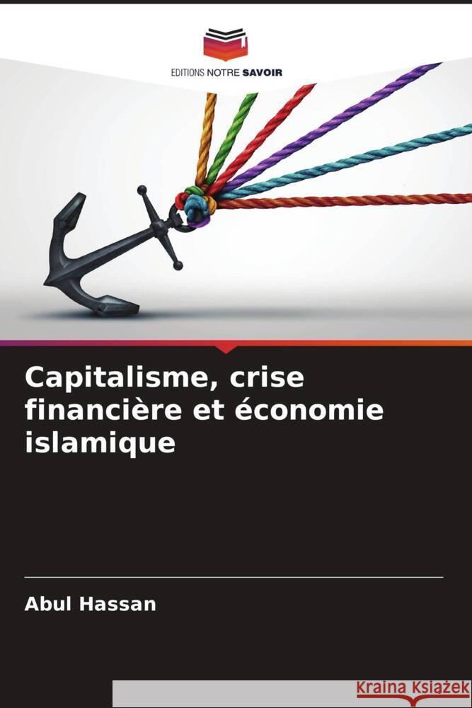 Capitalisme, crise financi?re et ?conomie islamique Abul Hassan 9786207155255