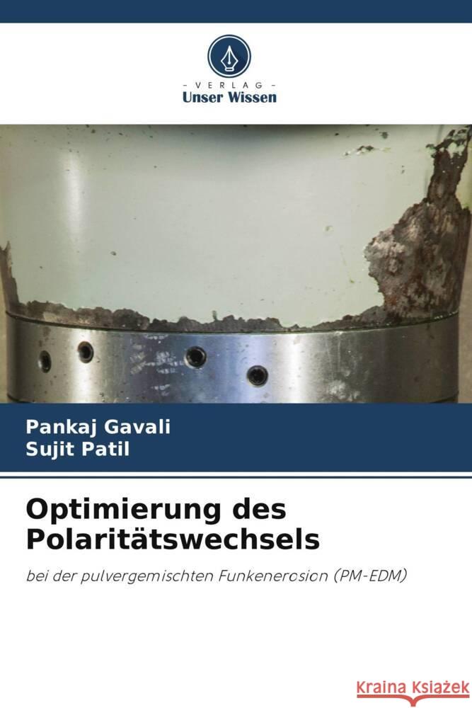 Optimierung des Polarit?tswechsels Pankaj Gavali Sujit Patil 9786207157440