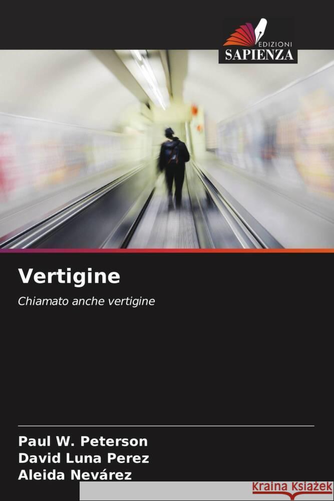 Vertigine Paul W. Peterson David Lun Aleida Nev?rez 9786207158157 Edizioni Sapienza