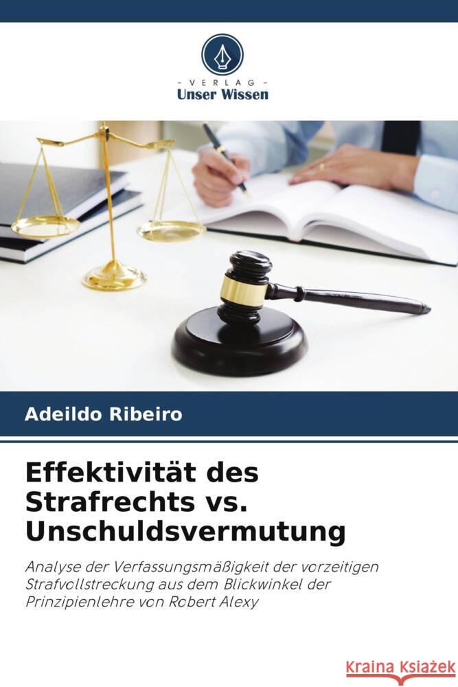 Effektivit?t des Strafrechts vs. Unschuldsvermutung Adeildo Ribeiro 9786207159949 Verlag Unser Wissen