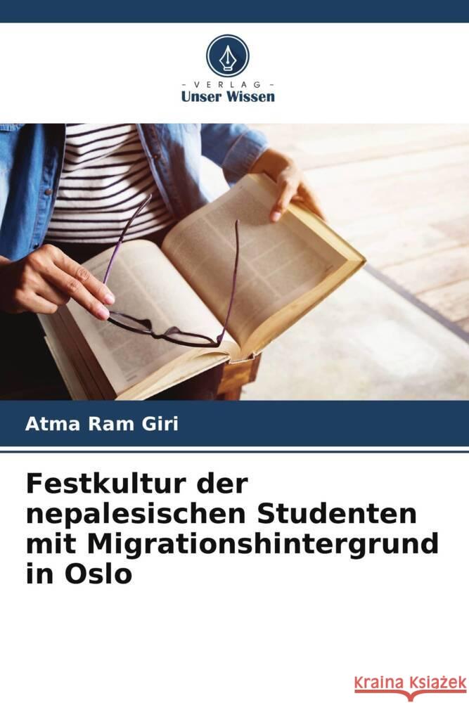 Festkultur der nepalesischen Studenten mit Migrationshintergrund in Oslo Atma Ram Giri 9786207161447