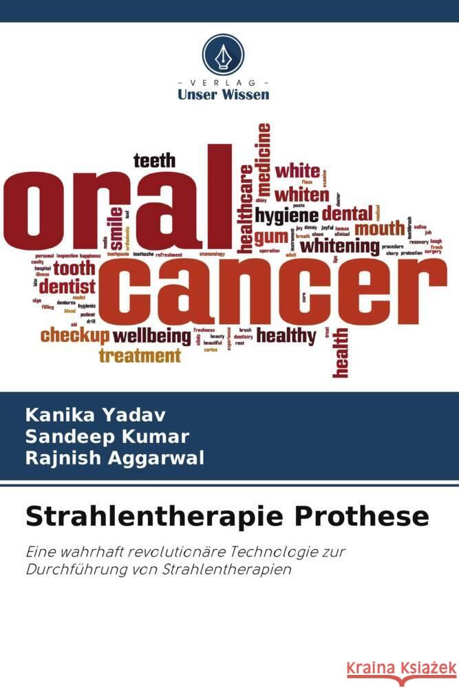 Strahlentherapie Prothese Kanika Yadav Sandeep Kumar Rajnish Aggarwal 9786207162468