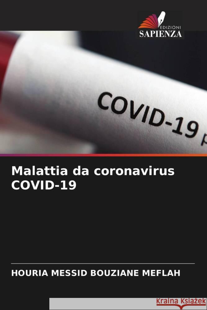 Malattia da coronavirus COVID-19 Houria Messi 9786207163755 Edizioni Sapienza