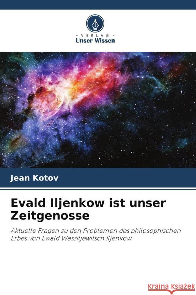 Evald Iljenkow ist unser Zeitgenosse Jean Kotov 9786207163847