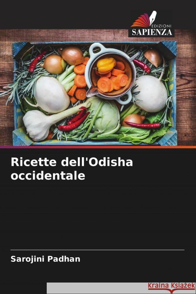 Ricette dell'Odisha occidentale Sarojini Padhan 9786207164196