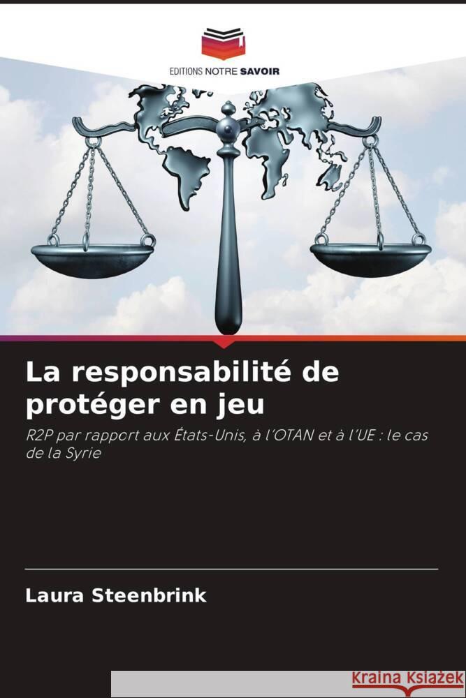 La responsabilit? de prot?ger en jeu Laura Steenbrink 9786207165063 Editions Notre Savoir