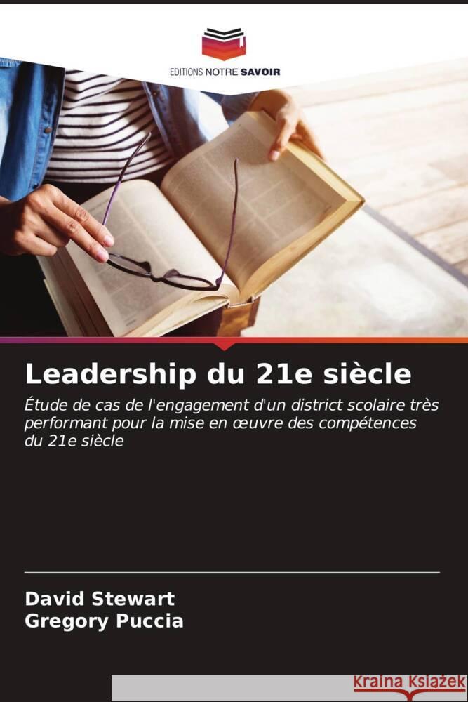 Leadership du 21e si?cle David Stewart Gregory Puccia 9786207165711 Editions Notre Savoir