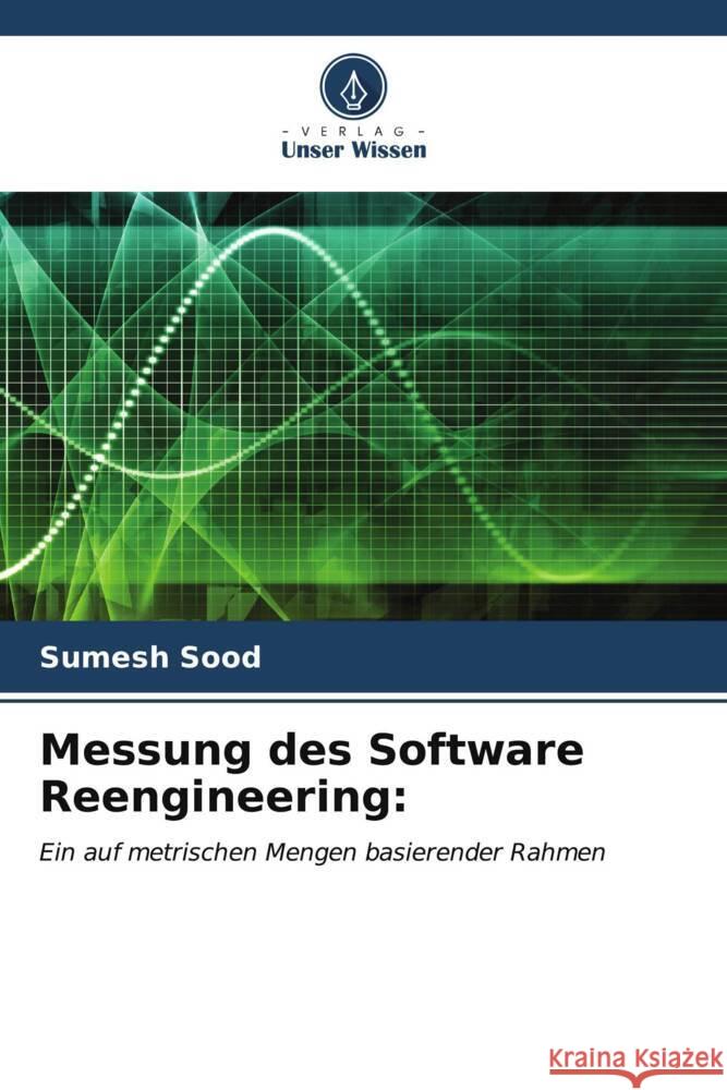 Messung des Software Reengineering Sumesh Sood 9786207166596