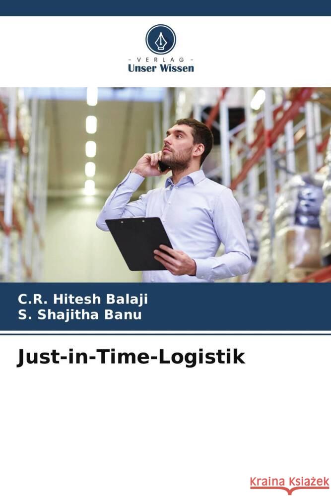 Just-in-Time-Logistik C. R. Hites S. Shajith 9786207167371