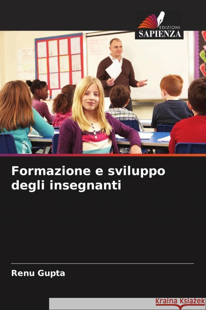 Formazione e sviluppo degli insegnanti Renu Gupta 9786207168132