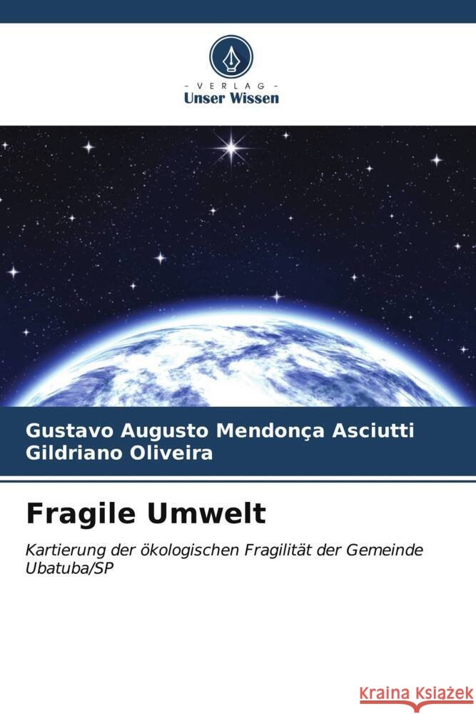 Fragile Umwelt Gustavo Augusto Mendon? Gildriano Oliveira 9786207168477 Verlag Unser Wissen