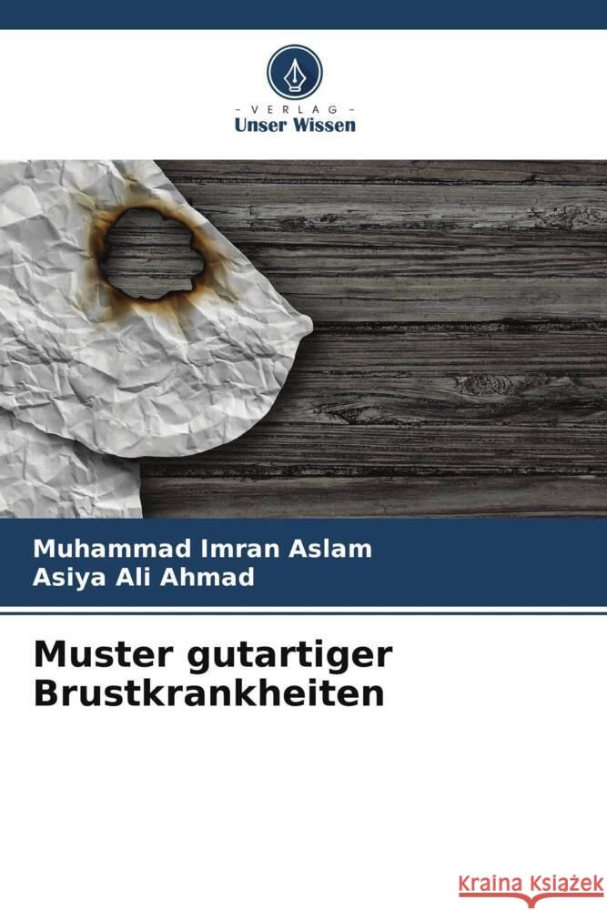 Muster gutartiger Brustkrankheiten Muhammad Imran Aslam Asiya Ali Ahmad 9786207170135