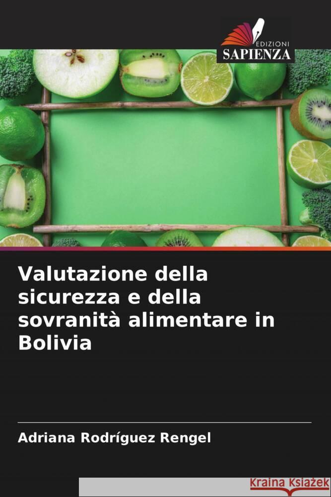 Valutazione della sicurezza e della sovranit? alimentare in Bolivia Adriana Rodr?gue 9786207170296