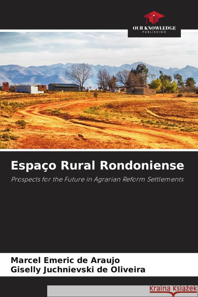 Espa?o Rural Rondoniense Marcel Emeric d Giselly Juchnievski de Oliveira 9786207170913 Our Knowledge Publishing