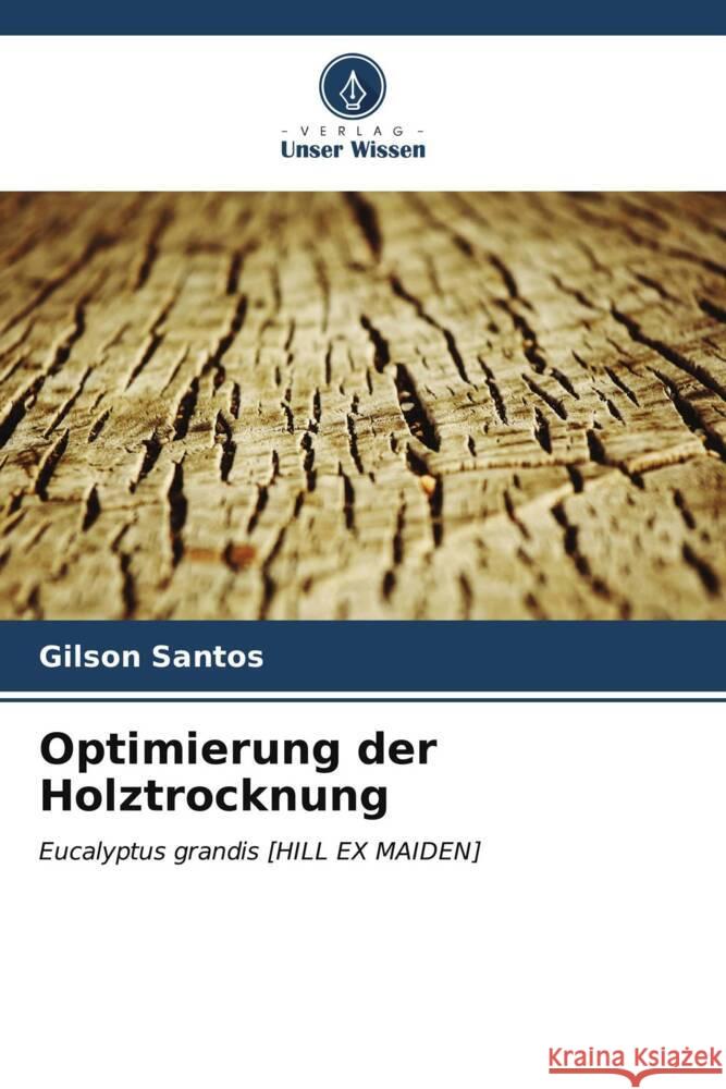 Optimierung der Holztrocknung Gilson Santos 9786207172894