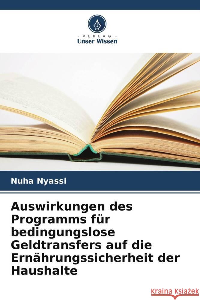 Auswirkungen des Programms f?r bedingungslose Geldtransfers auf die Ern?hrungssicherheit der Haushalte Nuha Nyassi 9786207173358