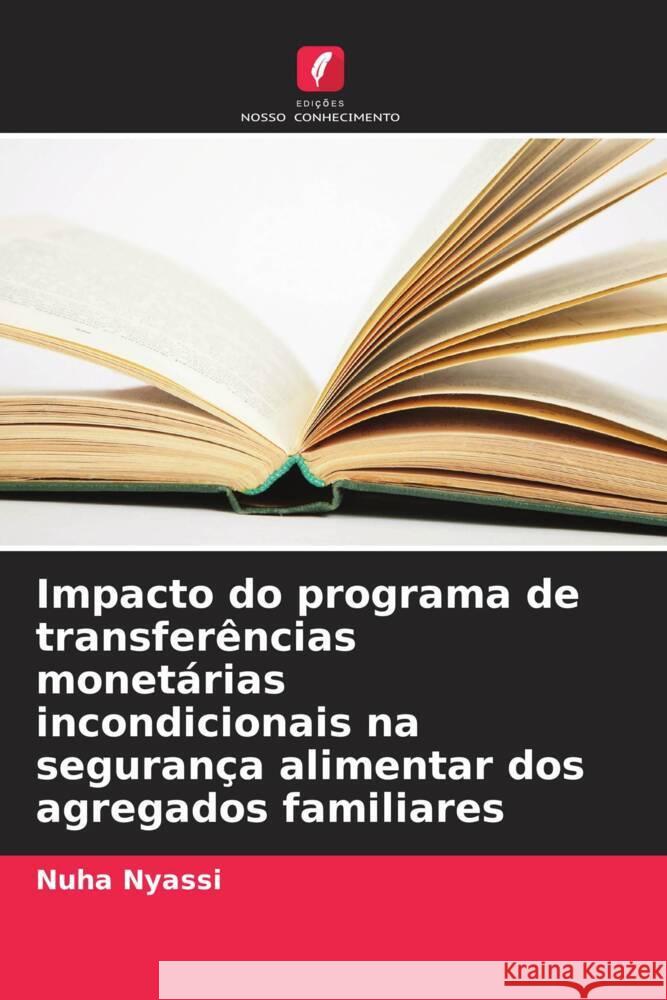 Impacto do programa de transfer?ncias monet?rias incondicionais na seguran?a alimentar dos agregados familiares Nuha Nyassi 9786207173396