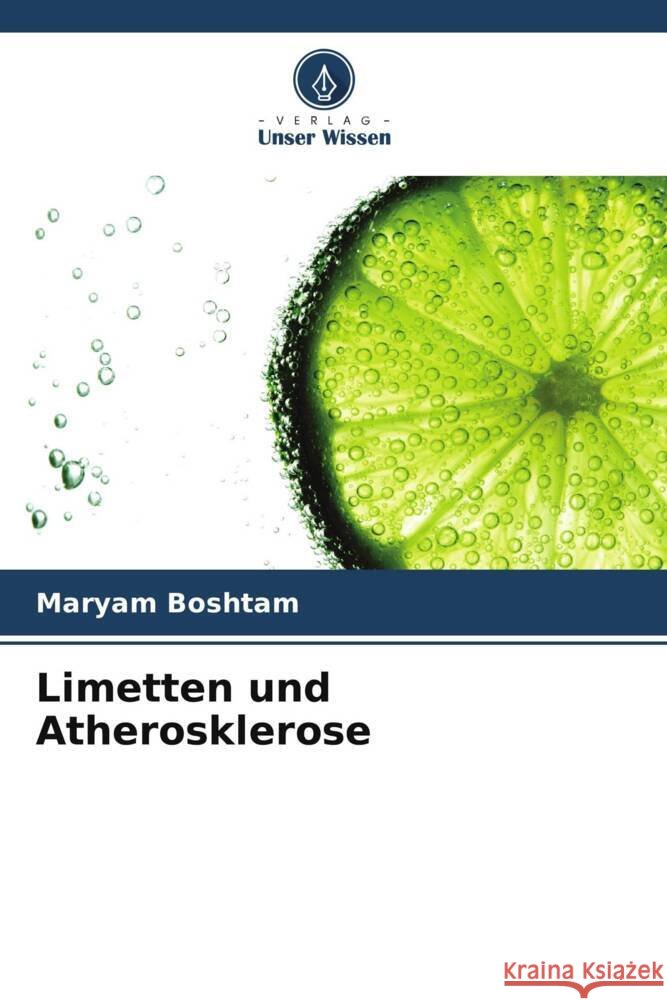 Limetten und Atherosklerose Maryam Boshtam 9786207174263