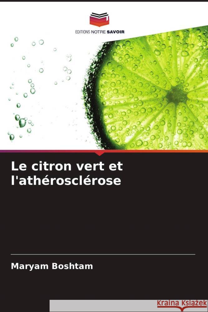 Le citron vert et l'ath?roscl?rose Maryam Boshtam 9786207174294