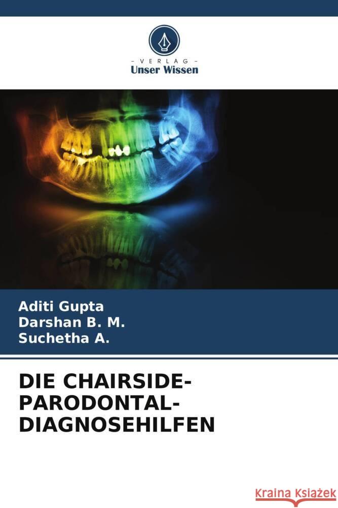 Die Chairside-Parodontal-Diagnosehilfen Aditi Gupta Darshan B Suchetha A 9786207175000