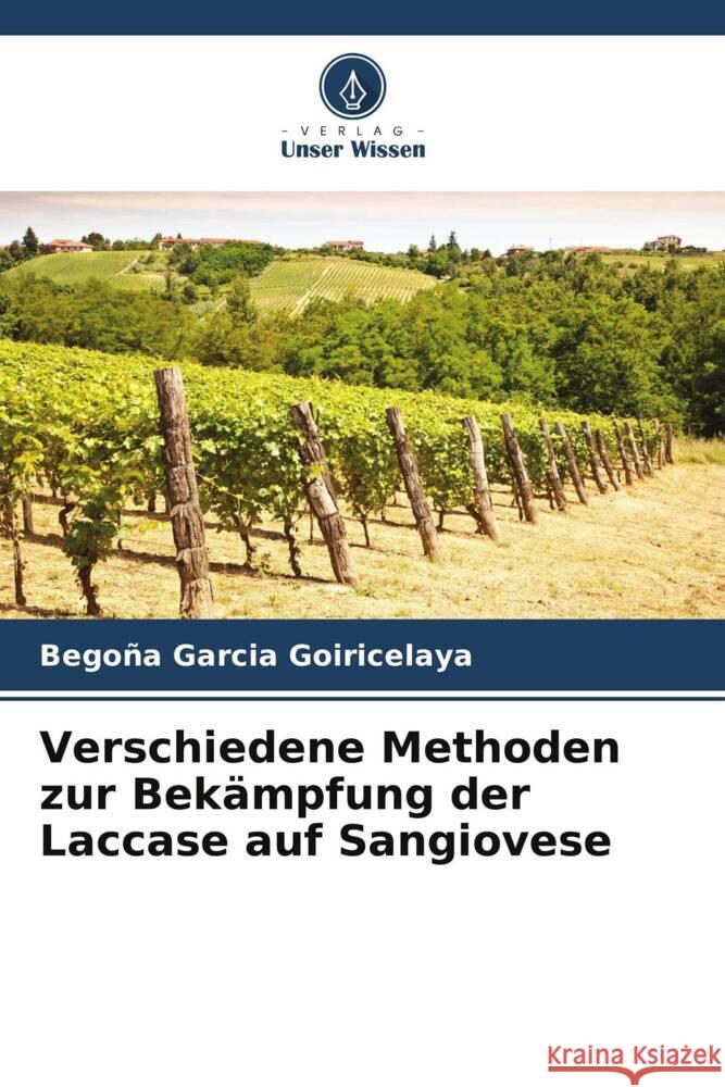 Verschiedene Methoden zur Bek?mpfung der Laccase auf Sangiovese Bego?a Garci 9786207175277