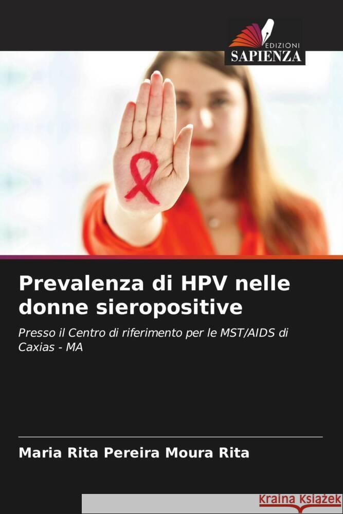 Prevalenza di HPV nelle donne sieropositive Maria Rita Pereira Moura Rita 9786207175918