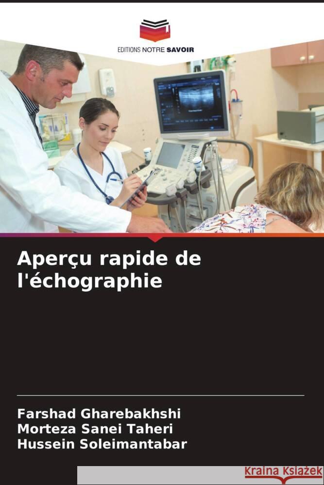 Aper?u rapide de l'?chographie Farshad Gharebakhshi Morteza Sanei Taheri Hussein Soleimantabar 9786207176922 Editions Notre Savoir