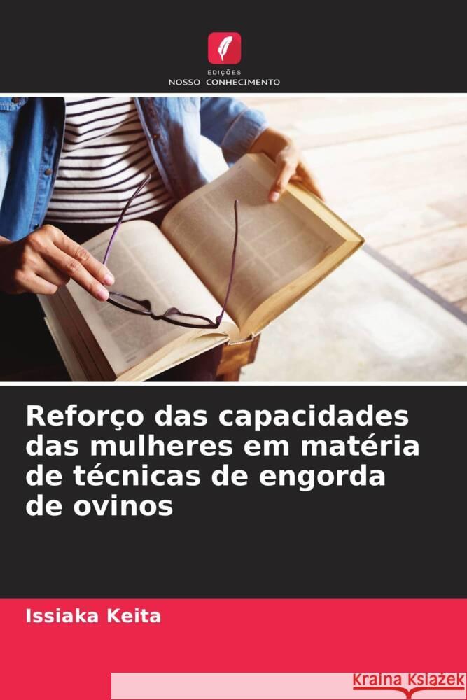 Refor?o das capacidades das mulheres em mat?ria de t?cnicas de engorda de ovinos Issiaka Keita 9786207178025