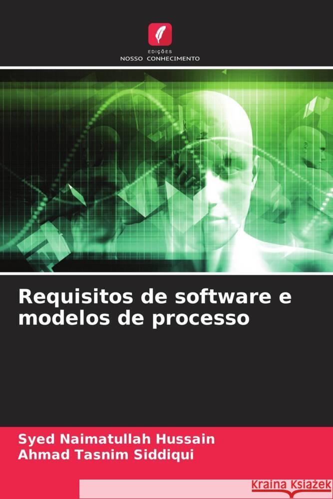 Requisitos de software e modelos de processo Syed Naimatullah Hussain Ahmad Tasnim Siddiqui 9786207178520