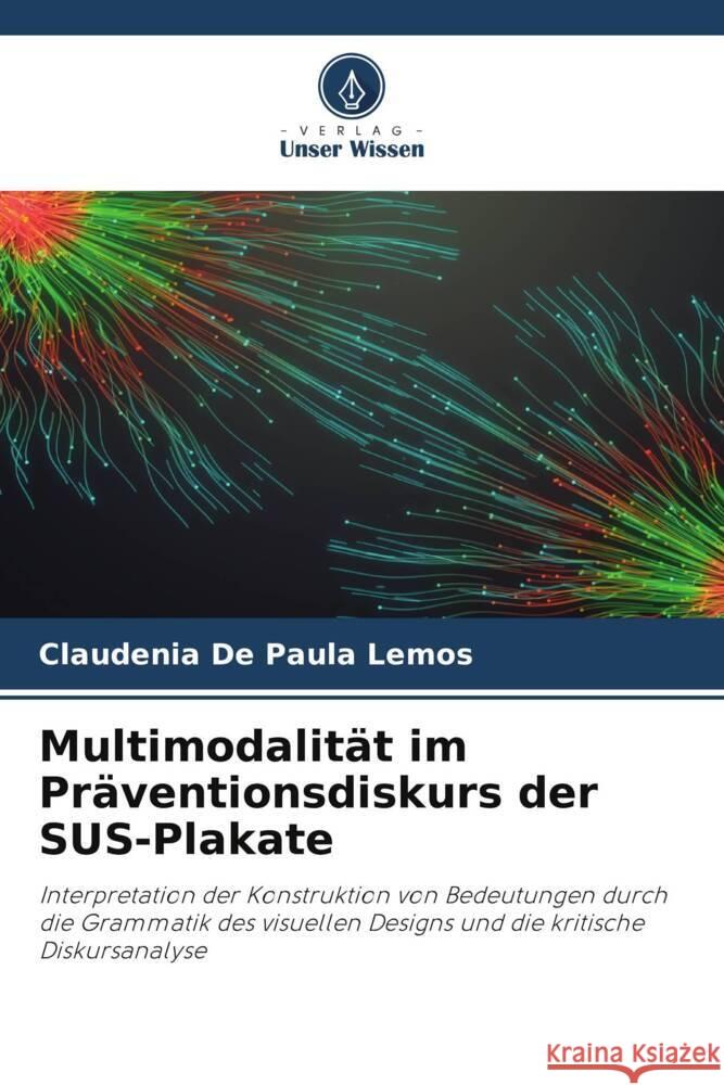 Multimodalit?t im Pr?ventionsdiskurs der SUS-Plakate Claud?nia d 9786207179022 Verlag Unser Wissen