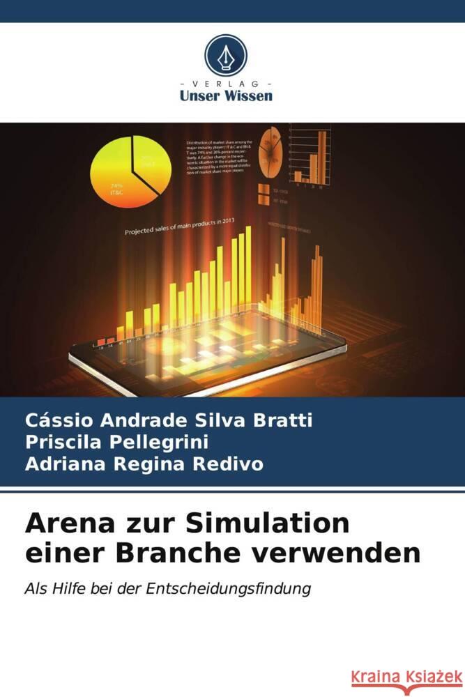 Arena zur Simulation einer Branche verwenden C?ssio Andrad Priscila Pellegrini Adriana Regin 9786207180516