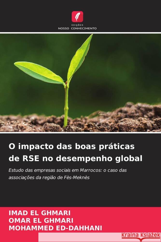 O impacto das boas pr?ticas de RSE no desempenho global Imad E Omar E Mohammed Ed-Dahhani 9786207181001