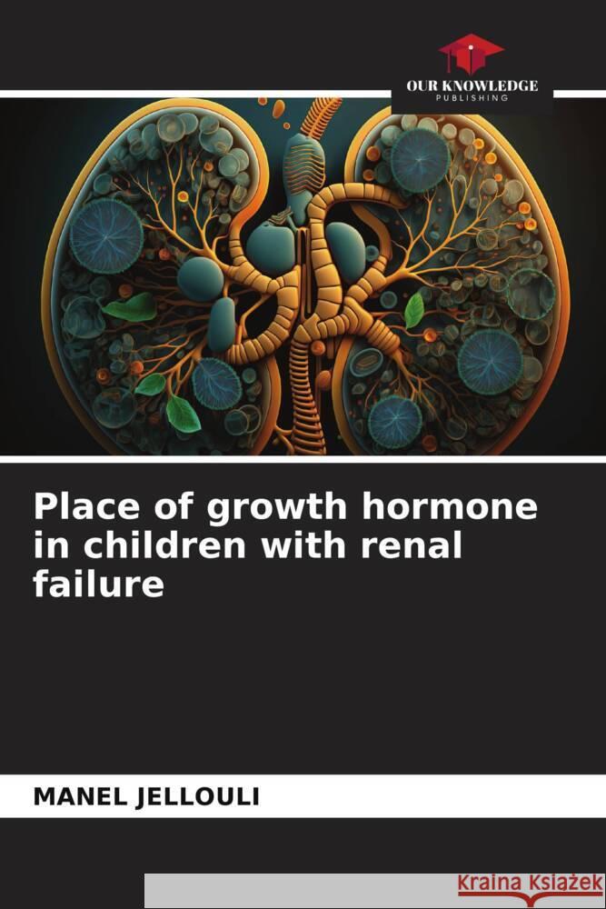 Place of growth hormone in children with renal failure Manel Jellouli 9786207183456