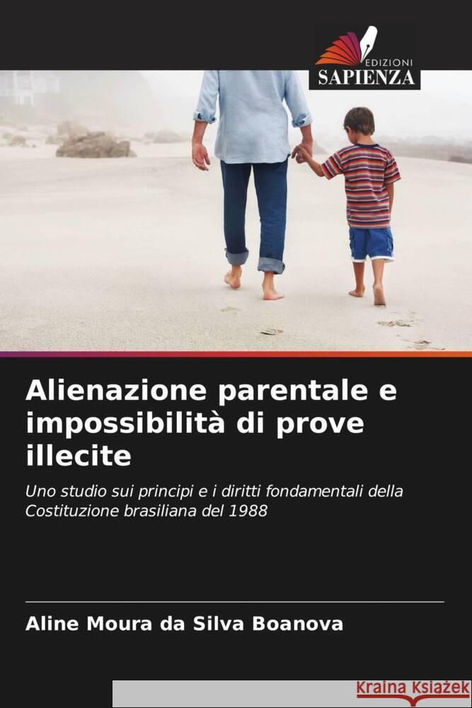 Alienazione parentale e impossibilit? di prove illecite Aline Mour 9786207184255 Edizioni Sapienza