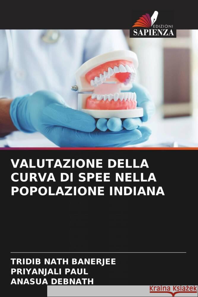 Valutazione Della Curva Di Spee Nella Popolazione Indiana Tridib Nath Banerjee Priyanjali Paul Anasua Debnath 9786207185283