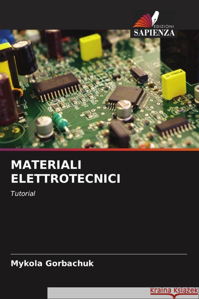 Materiali Elettrotecnici Mykola Gorbachuk 9786207186228