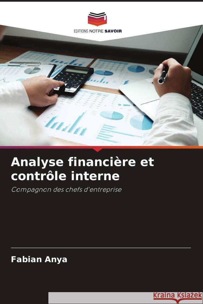 Analyse financi?re et contr?le interne Fabian Anya 9786207187539 Editions Notre Savoir