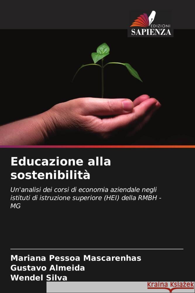 Educazione alla sostenibilità Pessoa Mascarenhas, Mariana, Almeida, Gustavo, Silva, Wendel 9786207188284