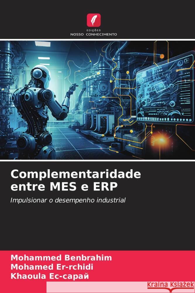 Complementaridade entre MES e ERP Mohammed Benbrahim Mohamed Er-Rchidi Ес-сар
 9786207188871