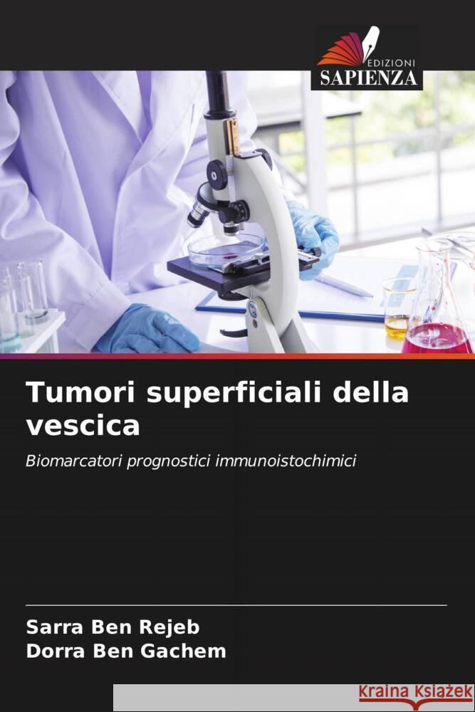 Tumori superficiali della vescica Sarra Be Dorra Be 9786207189021 Edizioni Sapienza