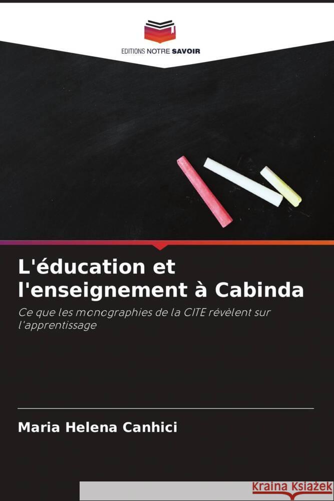 L'?ducation et l'enseignement ? Cabinda Maria Helena Canhici 9786207189458