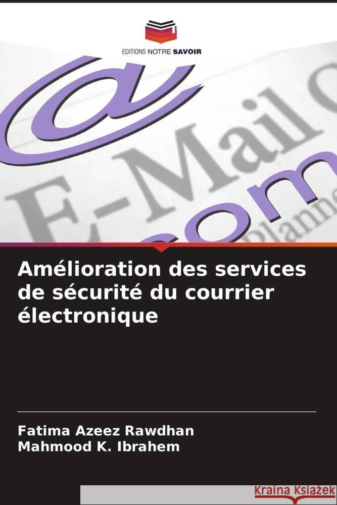 Am?lioration des services de s?curit? du courrier ?lectronique Fatima Azee Mahmood K 9786207189656