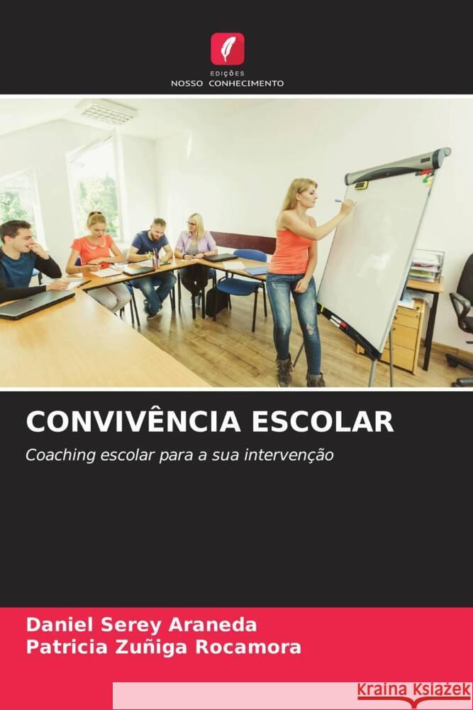 Conviv?ncia Escolar Daniel Sere Patricia Zu?ig 9786207190300 Edicoes Nosso Conhecimento