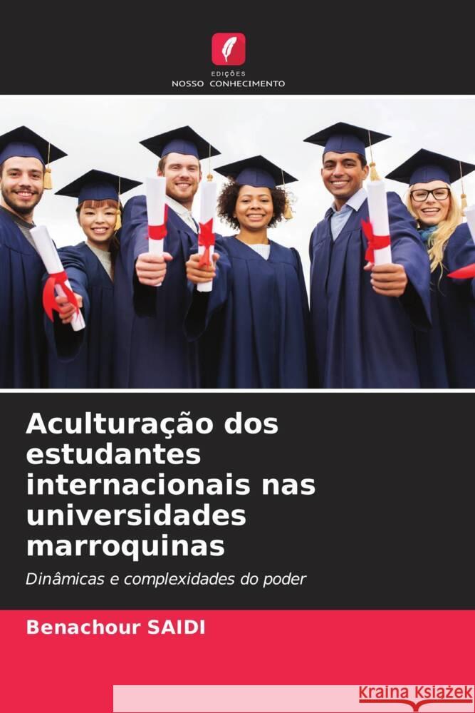 Acultura??o dos estudantes internacionais nas universidades marroquinas Benachour Saidi 9786207192519