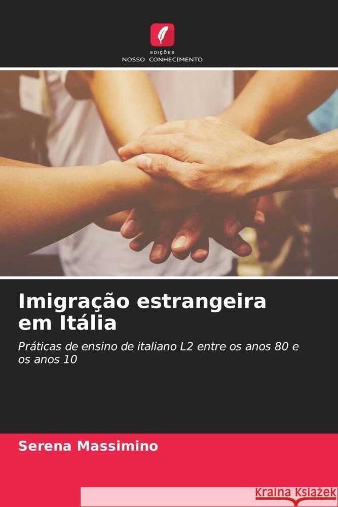 Imigra??o estrangeira em It?lia Serena Massimino 9786207192632 Edicoes Nosso Conhecimento