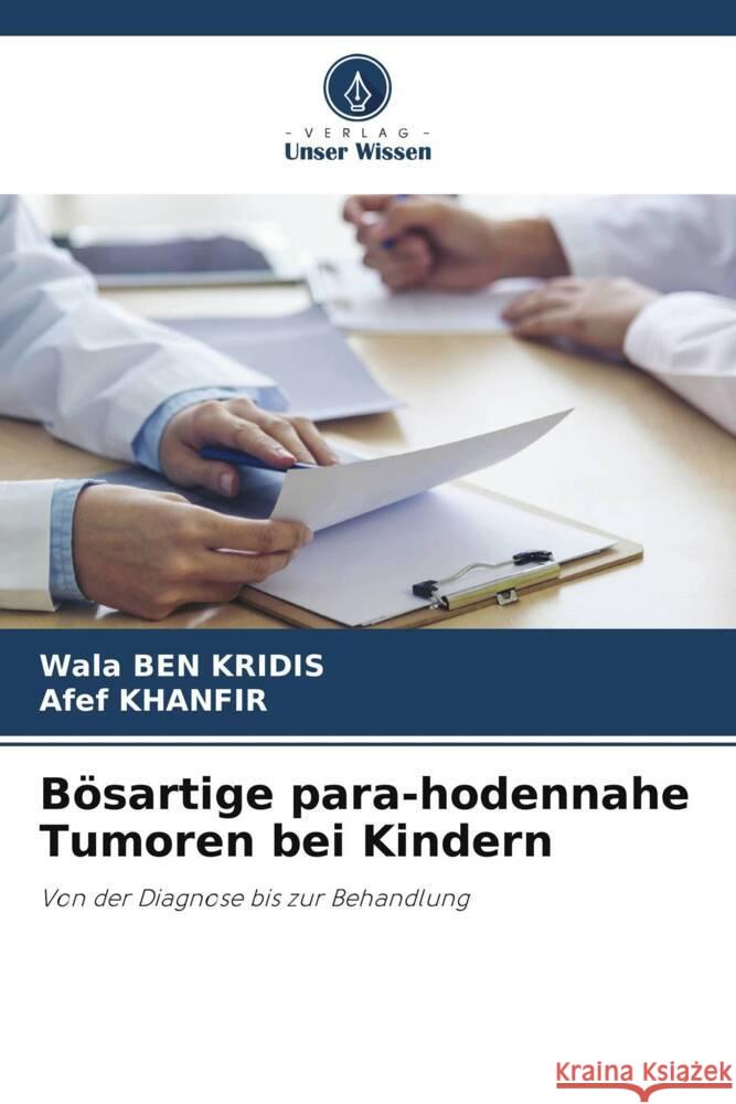 B?sartige para-hodennahe Tumoren bei Kindern Wala Be Afef Khanfir 9786207192717