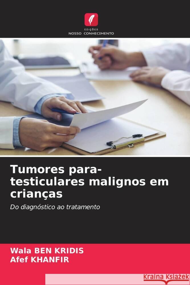 Tumores para-testiculares malignos em crian?as Wala Be Afef Khanfir 9786207192755