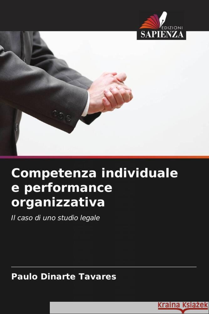 Competenza individuale e performance organizzativa Paulo Dinarte Tavares 9786207195817 Edizioni Sapienza