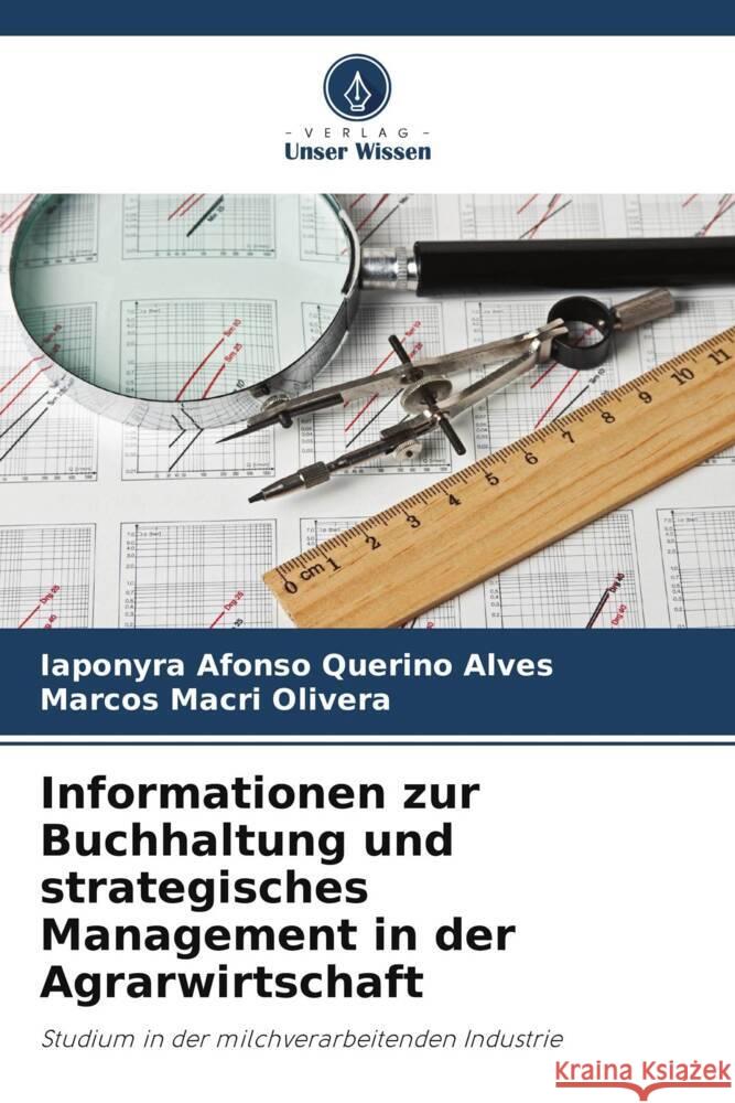 Informationen zur Buchhaltung und strategisches Management in der Agrarwirtschaft Iaponyra Afons Marcos Macri Olivera 9786207197330