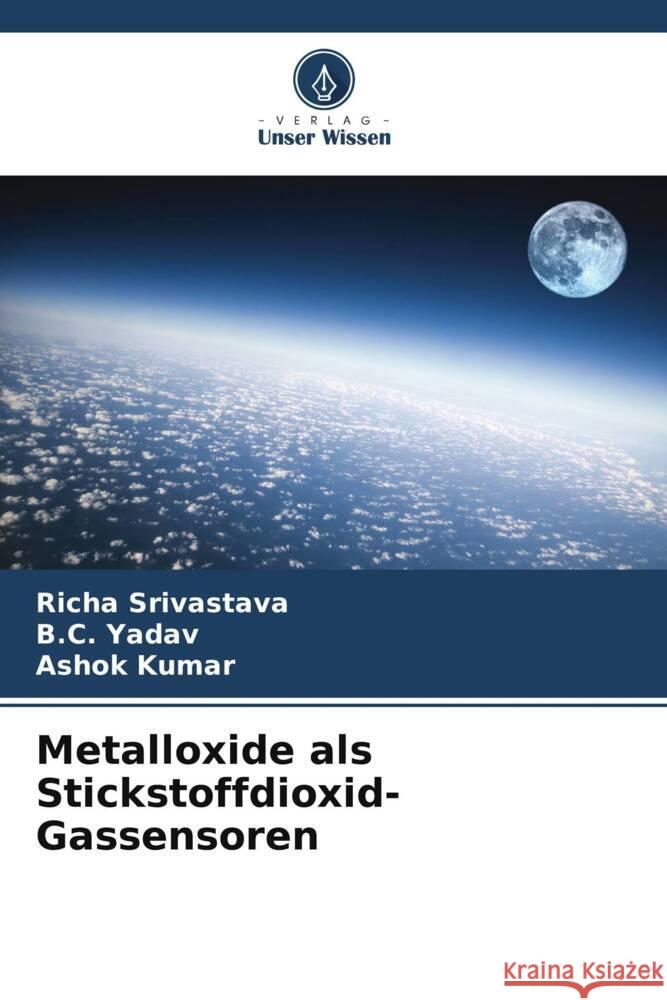 Metalloxide als Stickstoffdioxid-Gassensoren Richa Srivastava B. C. Yadav Ashok Kumar 9786207197996 Verlag Unser Wissen